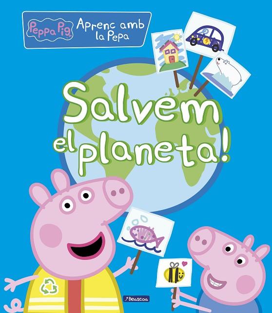 SALVEM EL PLANETA! (LA PORQUETA PEPA. DIDÀCTICS) | 9788448854263 | HASBRO,/EONE,