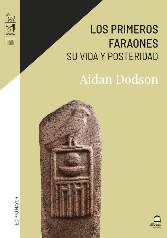 PRIMEROS FARAONES, LOS. SU VIDA Y POSTERIDAD | 9788498276503 | DODSON, AIDAN