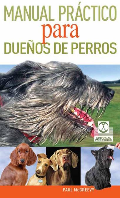 MANUAL PRÁCTICO PARA DUEÑOS DE PERROS | 9788499101798 | MCGREEVY, PAUL
