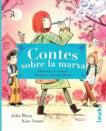 CONTES SOBRE LA MARXA | 9788416774654 | AMATE, KIM / BLUM, JÚLIA