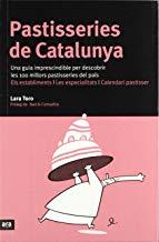 PASTISSERIES DE CATALUNYA | 9788493288617 | TORO, LARA
