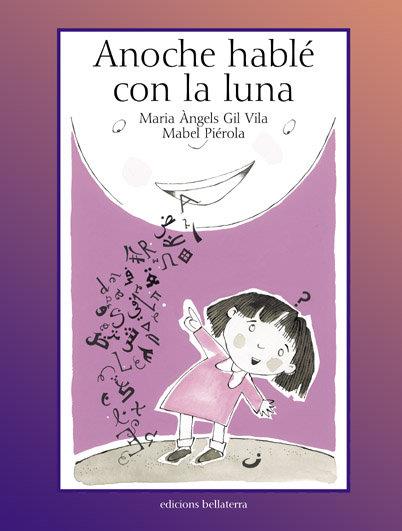 ANOCHE HABLÉ CON LA LUNA | 9788472903029 | GIL VILA, MARIA ÀNGELS