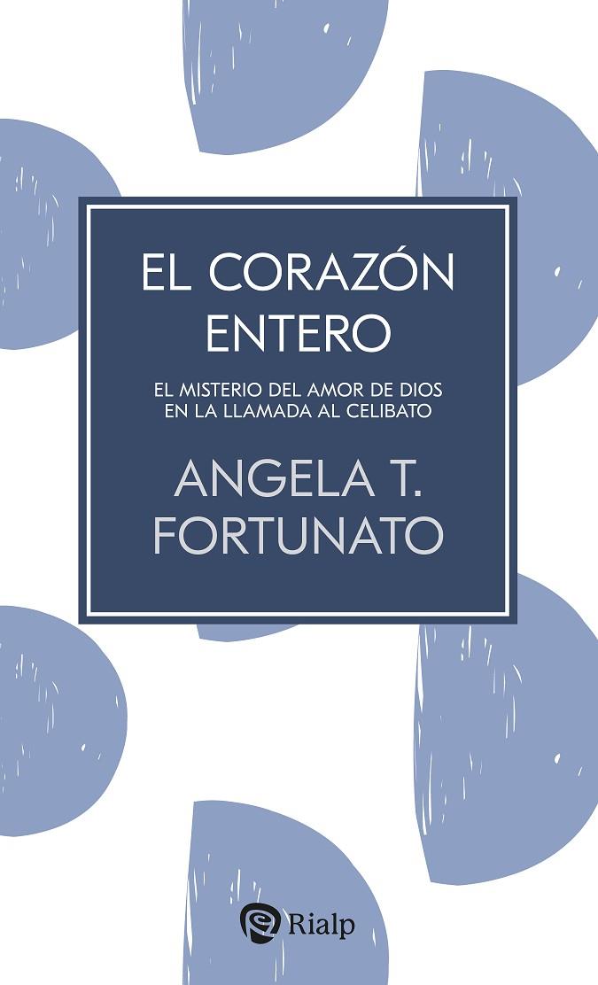 CORAZÓN ENTERO, EL | 9788432174063 | FORTUNATO, ANGELA T.