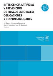 INTELIGENCIA ARTIFICIAL Y PREVENCIÓN DE RIESGOS LABORALES : OBLIGACIONES Y RESPONSABILIDADES | 9788411690447 | EGÚSQUIZA BALMASEDA, Mª ÁNGELES / RODRÍGUEZ DE GALDEANO, BEATRIZ