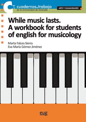 WHILE MUSIC LASTS. | 9788433859693 | FALCES-SIERRA, MARTA / GÓMEZ-JIMÉNEZ, EVA MARÍA