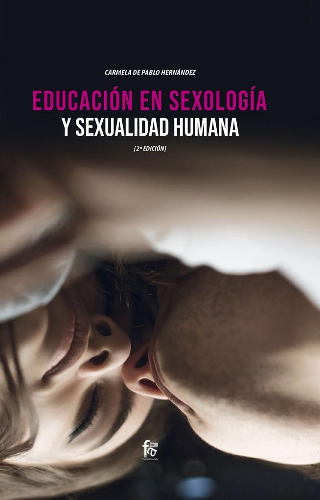 EDUCACIÓN EN SEXOLOGÍA Y SEXUALIDAD HUMANA (2 EDICIÓN) | 9788413239200 | PABLO HERNANDEZ, CARMELA