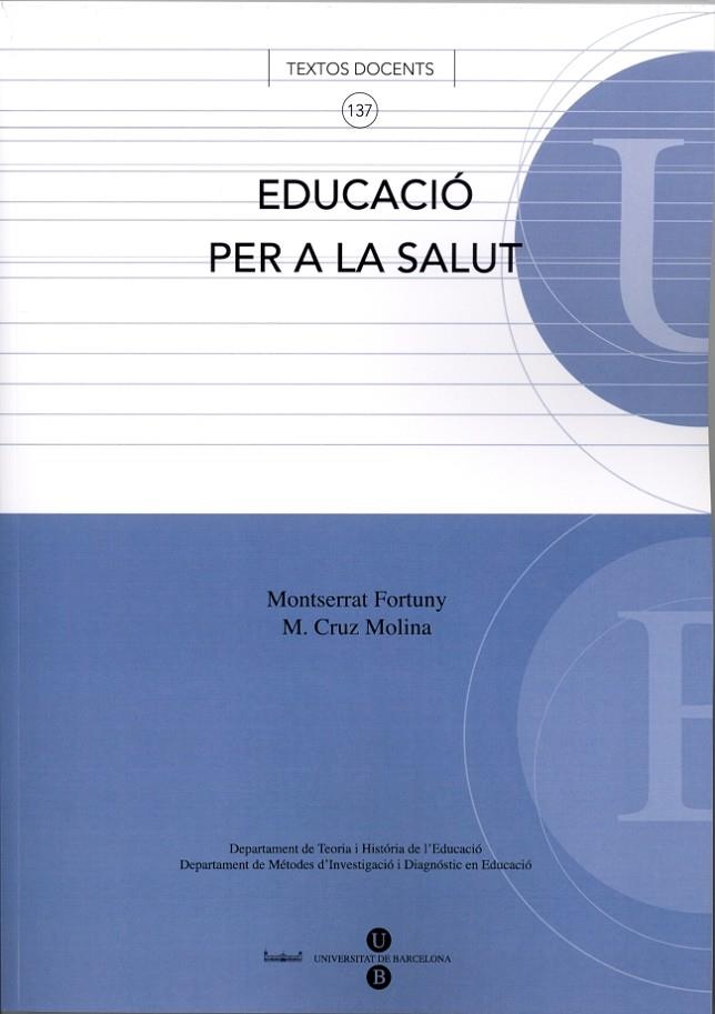 EDUCACIÓ PER A LA SALUT | 9788447530731 | MOLINA GARUZ, M. CRUZ / FORTUNY GRAS, MONTSERRAT