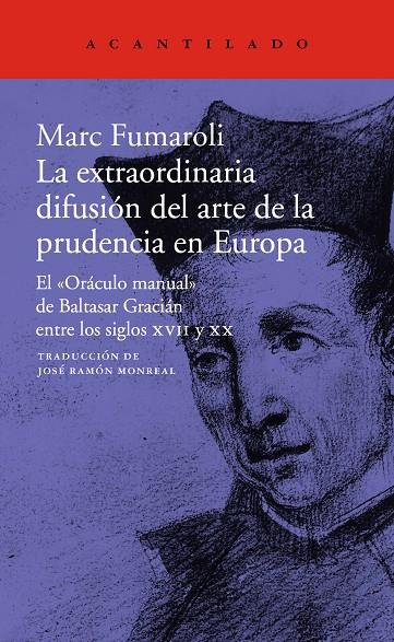 EXTRAORDINARIA DIFUSIÓN DEL ARTE DE LA PRUDENCIA EN EUROPA, LA | 9788417346584 | FUMAROLI, MARC