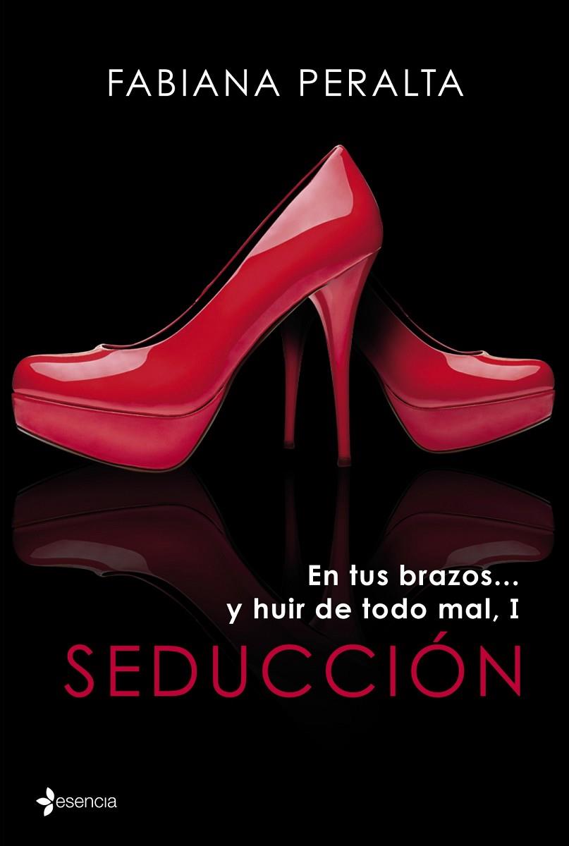 EN TUS BRAZOS Y HUIR DE TODO MAL I : SEDUCCIÓN | 9788408122371 | PERALTA, FABIANA
