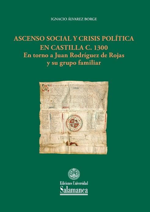 ASCENSO SOCIAL Y CRISIS POLÍTICA EN CASTILLA C. 1300 | 9788413111186 | ÁLVAREZ BORGE, IGNACIO