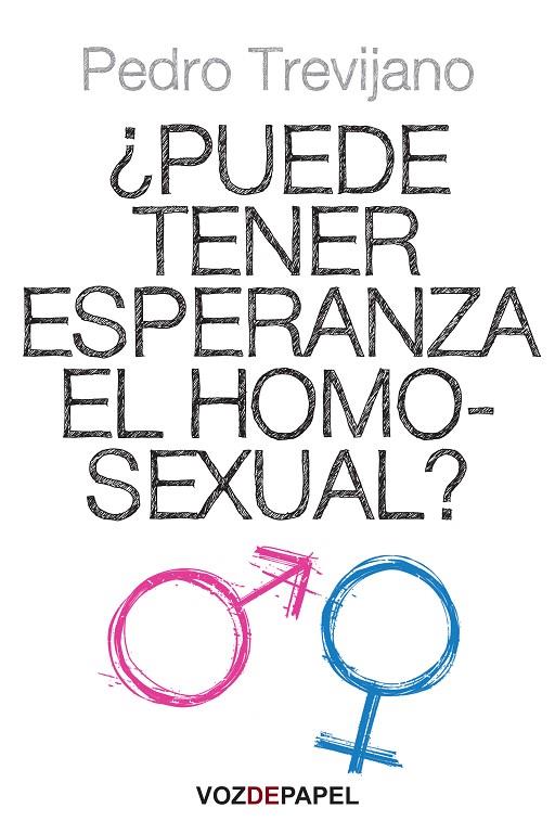 PUEDE TENER ESPERANZA EL HOMOSEXUAL? | 9788496471696 | TREVIJANO, PEDRO