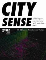 CITY SENSE. SHAPING OUR ENVIRONMENT WITH REAL -TIME DATA | 9788415391296