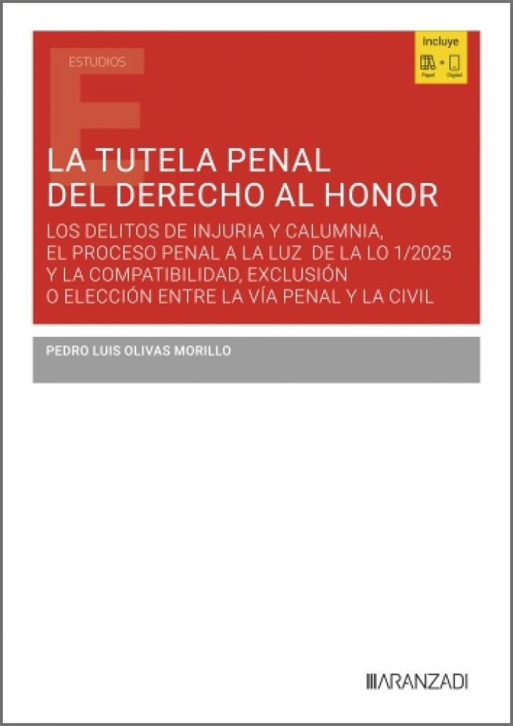 TUTELA PENAL DEL DERECHO AL HONOR, LA | 9788410855878 | OLIVAS MORILLO, PEDRO LUIS