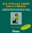 TITELLES TAMBÉ VAN A L'ESCOLA, ELS | 9788495802255 | TODOLI BOFI, DOLO