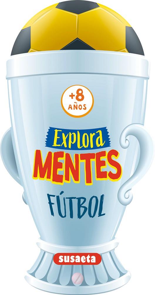 EXPLORA MENTES FUTBOL + DE 8 AÑOS | 9788411961493 | SUSAETA EDICIONES