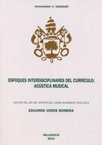 ENFOQUES INTERDISCIPLINARES DEL CURRÍCULO: ACÚSTICA MUSICAL. LECCIÓN DÍA DEL DOCTOR CURSO ACADÉMICO 2010-2011 | 9788469387573 | VERDE ROMERA, EDUARDO