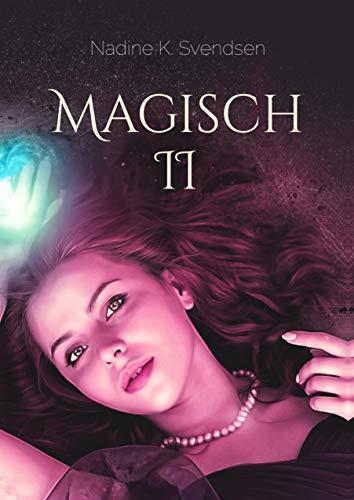 MAGISCH II | 9783752885774 | K. SVENDSEN, NADINE