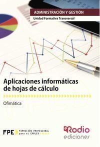 APLICACIONES INFORMÁTICAS DE HOJAS DE CÁLCULO UF0321. OFIMÁTICA MF0233_2. ACTIVIDADES DE GESTIÓN ADM | 9788416266555 | FERNANDEZ MARTIN, ALEJANDRO