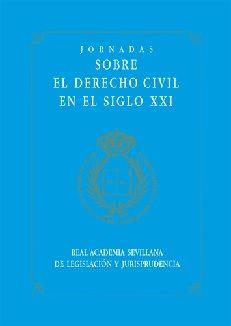 JORNADAS DE DERECHO CIVIL EN EL SIGLO XXI | 9788498364989 | VICTORIO MAGARIÑOS BLANCO/Y OTROS