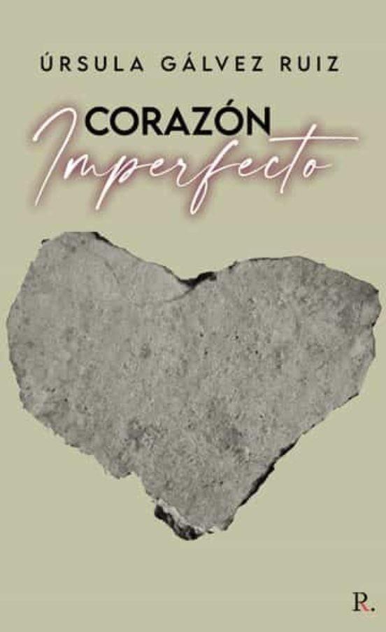 CORAZÓN IMPERFECTO | 9788418773136 | GÁLVEZ RUIZ, ÚRSULA