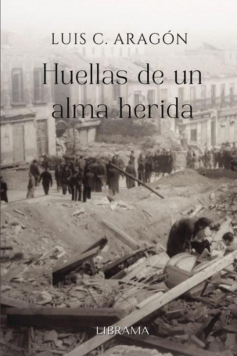 HUELLAS DE UN ALMA HERIDA | 9791387508234 | ARAGÓN, LUIS C.