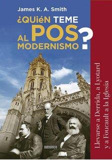 QUIEN TEME AL POSMODERNISMO ? | 9788412470352 | SMITH, JAMES K. A.