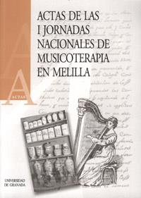 ACTAS DE LAS I JORNADAS NACIONALES DE MUSICOTERAPIA EN MELILLA | 9788433828187 | VARIOS AUTORES