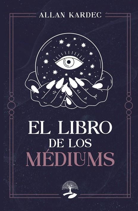 LIBRO DE LOS MÉDIUMS, EL | 9791387586829 | KARDEC, ALLAN