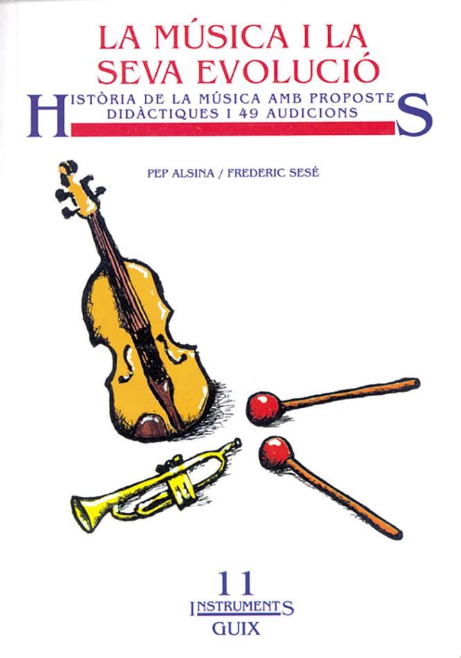 MÚSICA I LA SEVA EVOLUCIÓ, LA | 9788478271078 | ALSINA MASMITJÀ, PEP / SESÉ SABARTES, FREDERIC