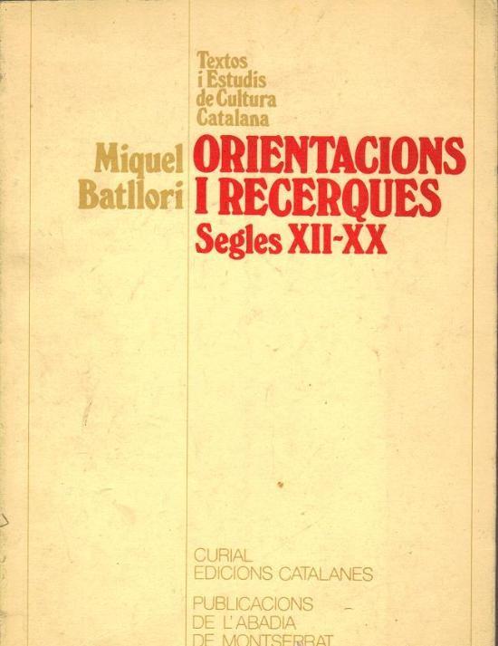 ORIENTACIONS I RECERQUES (SEGLES XII - XX) | 9788472026018 | BATLLORI, MIQUEL