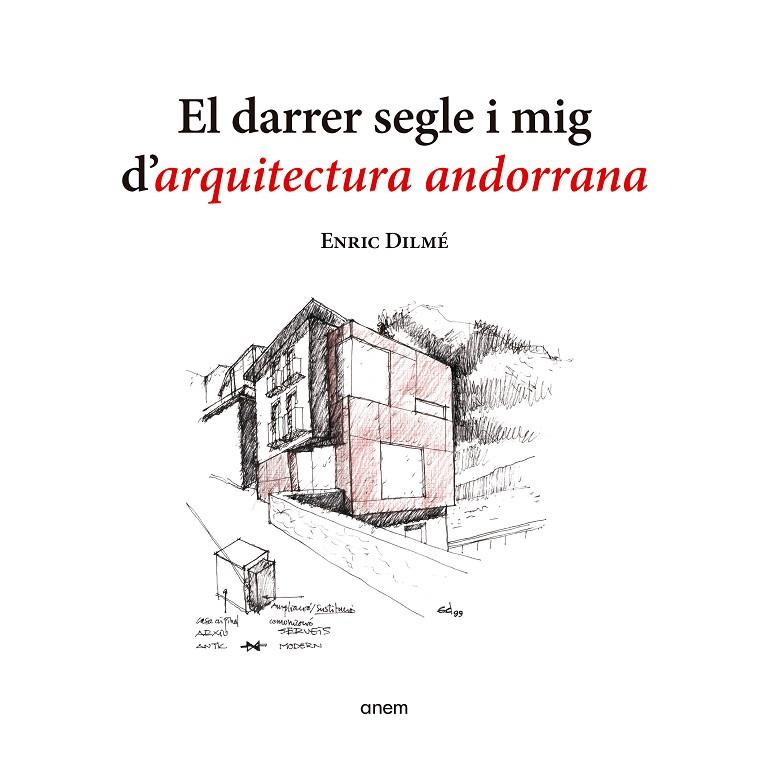 DARRER SEGLE I MIG D'ARQUITECTURA ANDORRANA, EL | 9788418865558 | DILME, ENRIC
