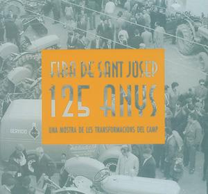 125 ANYS DE LA FIRA DE SANT JOSEP | 9788479354015 | ALDOMÀ, IGNASI