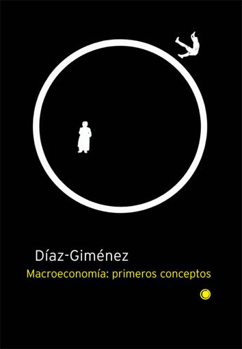 MACROECONOMÍA : PRIMEROS CONCEPTOS | 9788485855865 | DÍAZ GIMÉNEZ, JAVIER