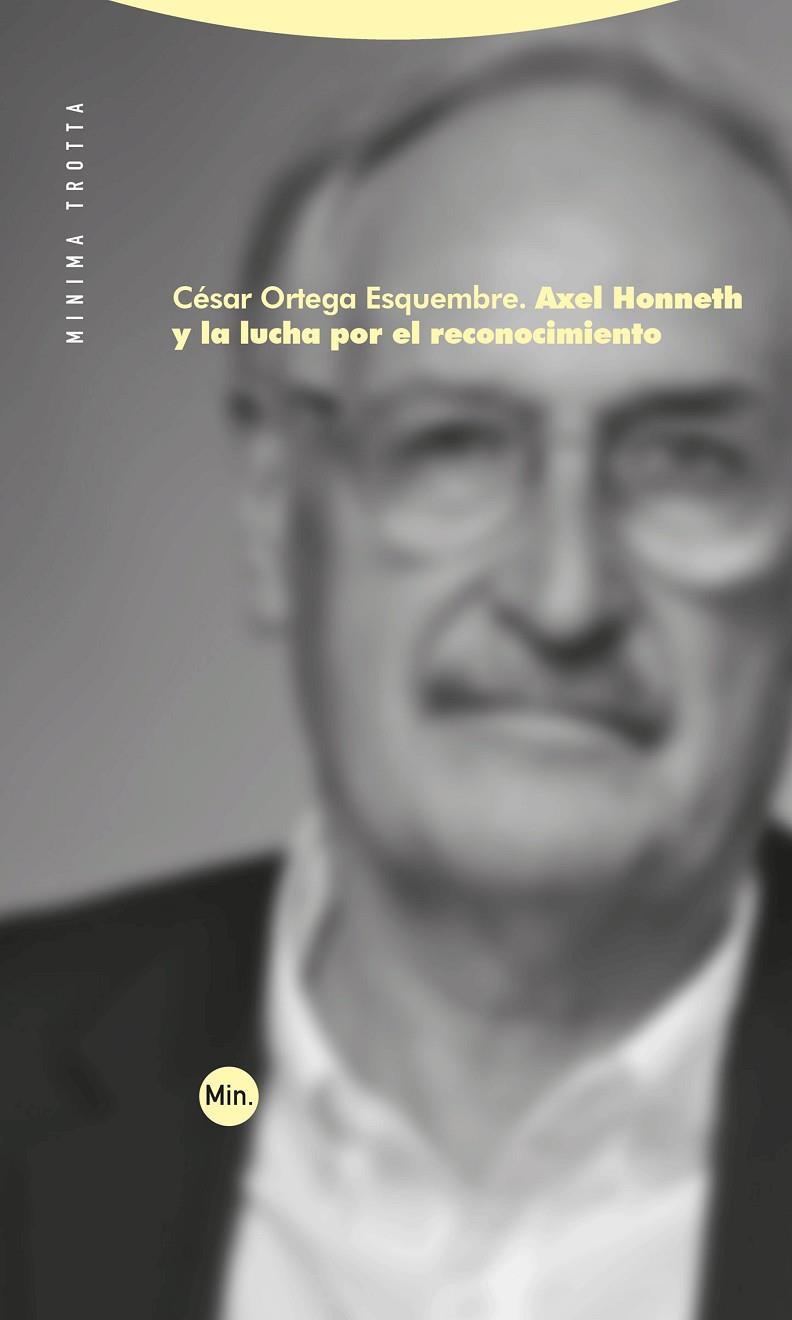 AXEL HONNETH Y LA LUCHA POR EL RECONOCIMIENTO | 9788413643557 | ORTEGA ESQUEMBRE, CÉSAR