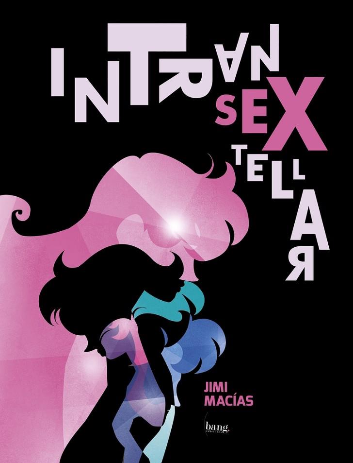 INTRANSEXTELLAR | 9788417178567 | MACIAS, JIMI