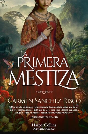 PRIMERA MESTIZA, LA | 9788419809254 | SANCHEZ RISCO, CARMEN