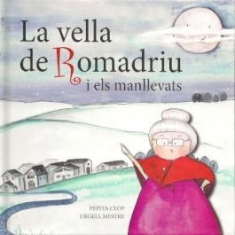 VELLA DE ROMADRIU I ELS MANLLEVATS, LA | 9788412184723 | CLOP, PEPITA / MESTRE, URGELL