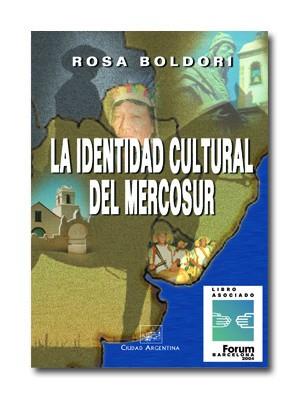 IDENTIDAD CULTURAL MERCOSUR | 9788495823076 | BOLDORI, ROSA
