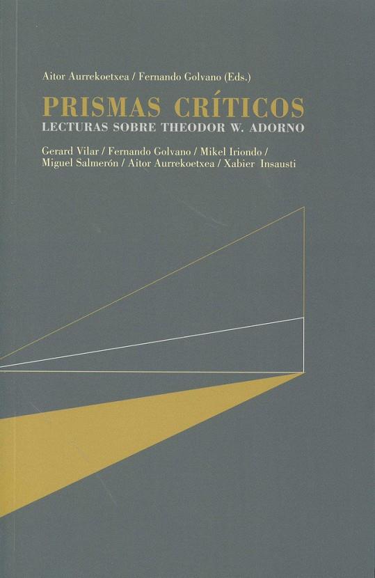 PRISMAS CRITICOS. LECTURAS SOBRE THEODOR W. ADORNO | 9788490453728 | AURREKOETXEA, A. / GOLVANO. F.