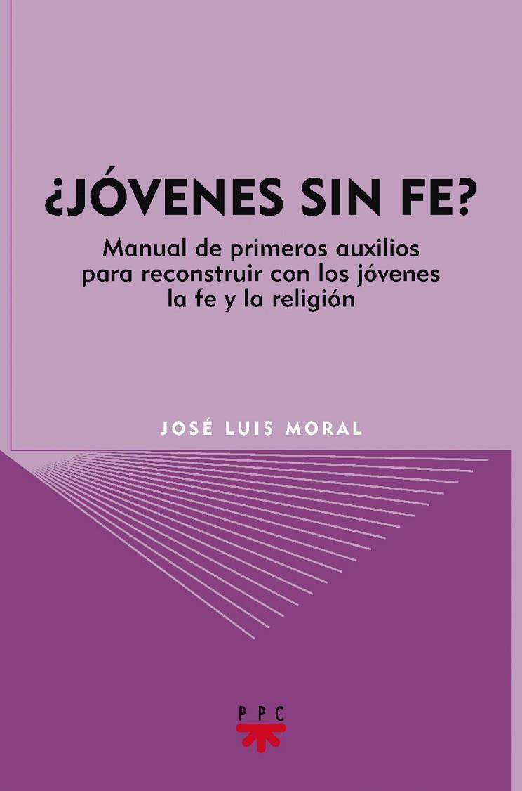 JÓVENES SIN FE? | 9788428820134 | MORAL, JOSÉ LUIS