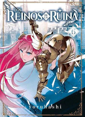 REINOS DE LA RUINA 06, LOS | 9788410163430 | YORUHASHI
