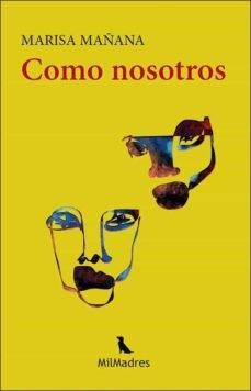 COMO NOSOTROS | 9788412424935 | MAÑANA, MARISA