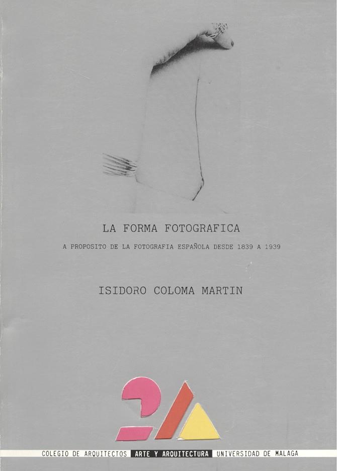 FORMA FOTOGRÁFICA, LA | 9788474961317 | COLOMA MARTIN, ISIDORO
