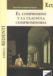 COMPROMISO Y LA CLAUSULA COMPROMISORIA, EL | 9789563922233 | REDENTI, ENRICO