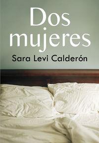 DOS MUJERES | 9788415899815 | LEVI CALDERON, SARA