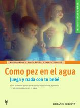 COMO PEZ EN EL AGUA | 9788425515903 | CARMONA, MARU / ROVIRA, XANTAL / VIZCARRO, MONTSE