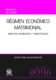RÉGIMEN ECONÓMICO MATRIMONIAL ASPECTOS SUSTANTIVOS Y CONFLICTUALES | 9788490867051 | QUINZÁ REDONDO, JACINTO PABLO