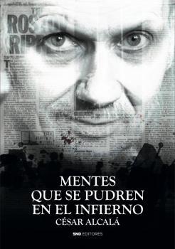 MENTES QUE SE PUDREN EN EL INFIERNO | 9788418816345 | ALCALÁ GIMENEZ DA COSTA, CÉSAR