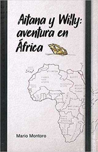 AITANA Y WILLY : AVENTURA EN ÁFRICA | 9788484111245 | MONTORO, MARIO