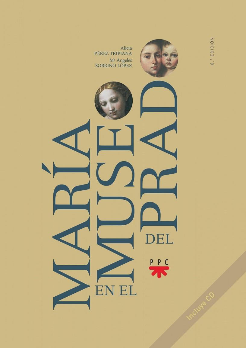MARÍA EN EL MUSEO DEL PRADO | 9788428823760 | PÉREZ TRIPIANA, ALICIA / SOBRINO LÓPEZ, MARÍA ÁNGELES